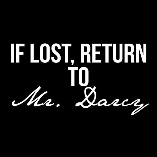 Komik Eğer Kayıp Dönüş Mr. Darcy 6 vinil yapışkan Araba Çıkartması (6 Beyaz)
