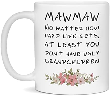 En azından çirkin torunlarınız yok Mawmaw Kahve fincanı, 11 Ons Beyaz