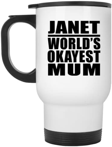 Designsify Janet Dünyanın En İyi Annesi, Beyaz Seyahat Kupası 14oz Paslanmaz Çelik termos kupa, Doğum Günü Yıldönümü Hediyeleri